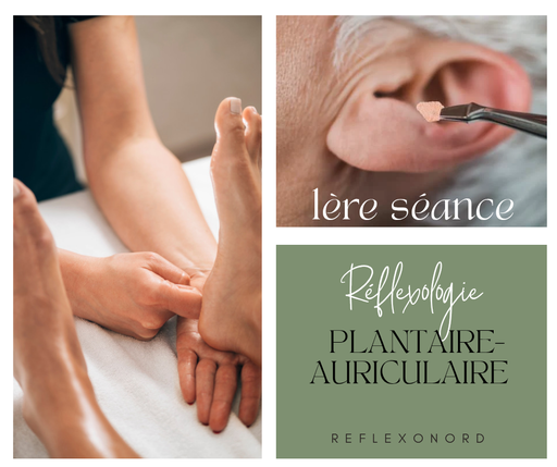 1ère séance - Réflexologie plantaire auriculaire